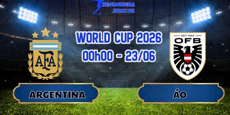 Soi Kèo Argentina Vs Áo Ngày 23/06:Dự Đoán Tỷ Số